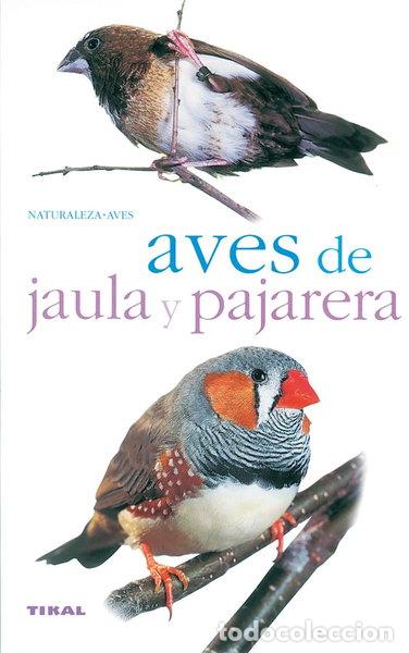 Libros: Aves de jaula y pajarera- 9788430553907