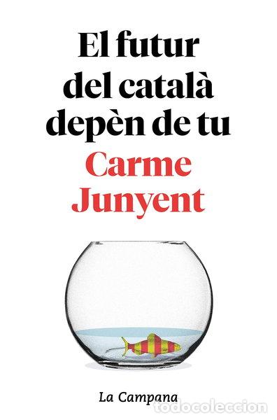 Libros: El futur del catal&agrave; dep&egrave;n de tu- 9788416863754