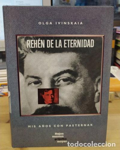 Libros: Reh&eacute;n de la eternidad. Mis a&ntilde;os con Pasternak- 9788425322945