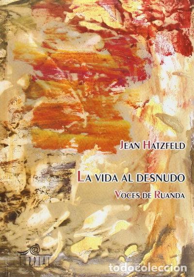 Livres: La vida al desnudo: Voces de Ruanda- 9788495157188