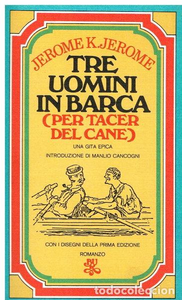 Livres: Tre uomini in barca (per tacer del cane)- 9788817130127