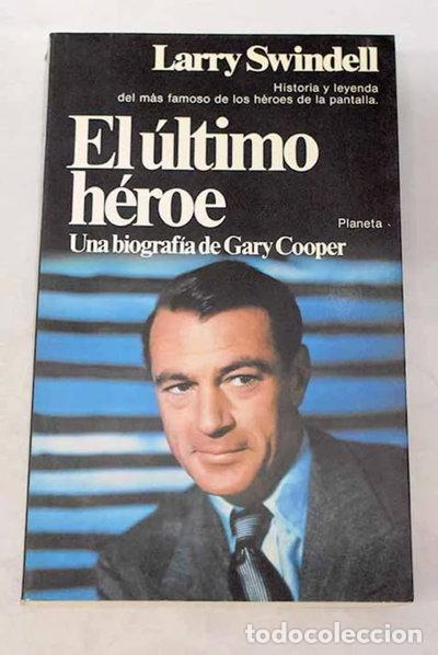Libros: El &uacute;ltimo h&eacute;roe. Una biograf&iacute;a de Gary Cooper- 9788432036057