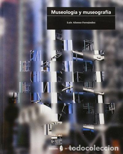 Libri di seconda mano: Museolog&iacute;a y museograf&iacute;a- 9788476282762