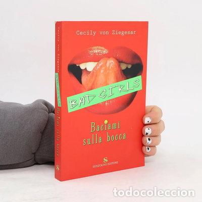 Libri di seconda mano: Bad girls. Baciami sulla bocca- 9788845411489