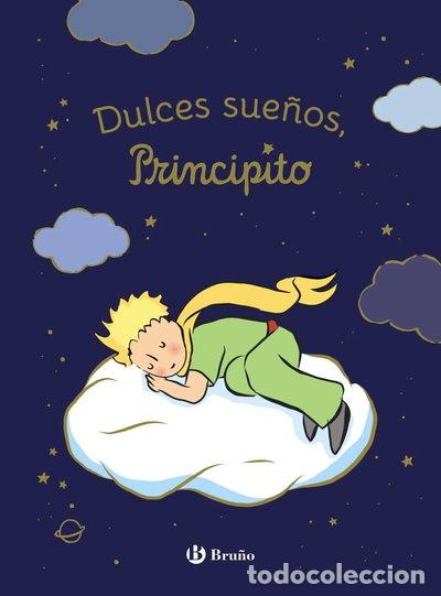 Libros: Dulces sue&ntilde;os, principito- 9788469644805