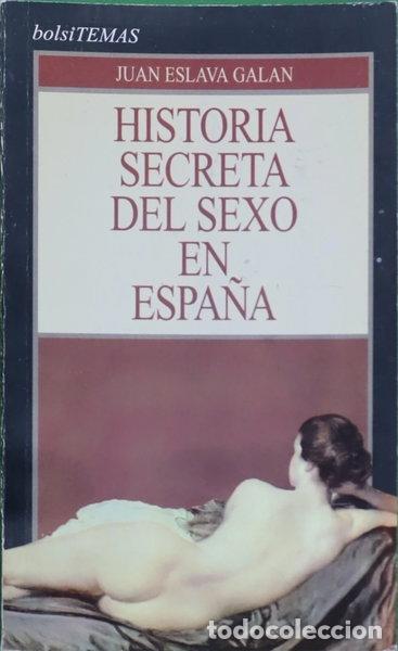 Libros: Historia secreta del sexo en Espa&ntilde;a- 9788478806072