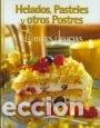 Libros: Helados, pasteles y otros postres: Dulces delicias- 9788489910164