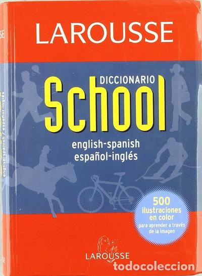 Libros: Diccionario School English-Spanish / Espa&ntilde;ol-Ingl&eacute;s- 9788483326749