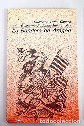 Libros: La bandera de Arag&oacute;n- 9788485303106