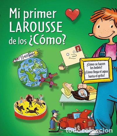 books: Mi primer Larousse de los &iquest;C&oacute;mo?- 9788415785217