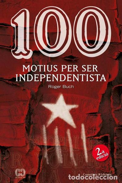 Libros: 100 motius per ser independentista- 9788490342978