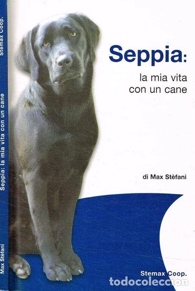Livros em segunda m&atilde;o: Seppia: la mia vita con un cane- 9788890086960