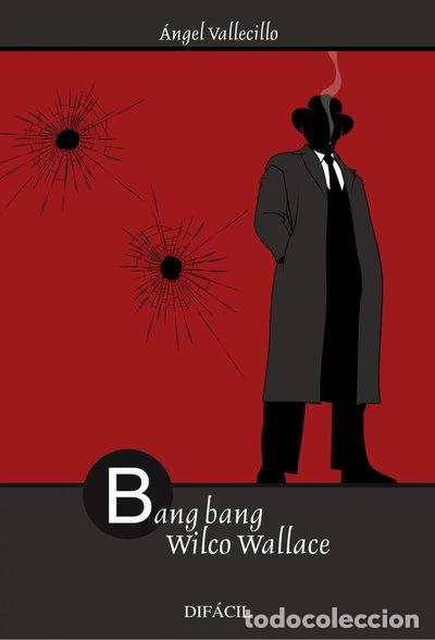 books: Bang bang Wilco Wallace- 9788492476367