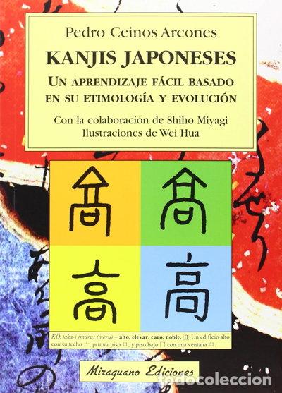 B&uuml;cher: Kanjis japoneses. Un aprendizaje f&aacute;cil basado en su etimolog&iacute;a y evoluci&oacute;n- 9788478134144