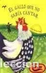 Libros: El gallo que no sab&iacute;a cantar- 9788434874503