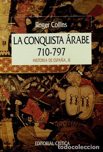 Libros: La conquista &aacute;rabe, 710-797- 9788474234978