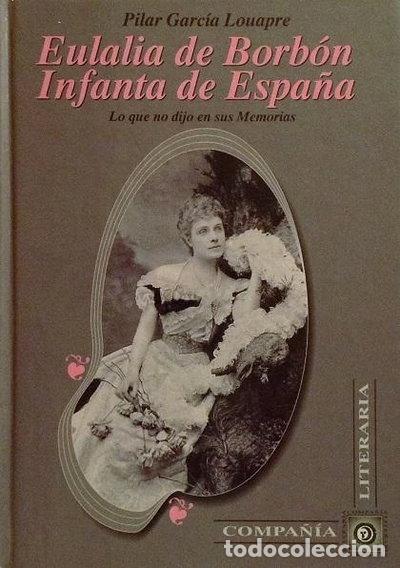 Libros: Eulalia de Borb&oacute;n, infanta de Espa&ntilde;a- 9788482130217