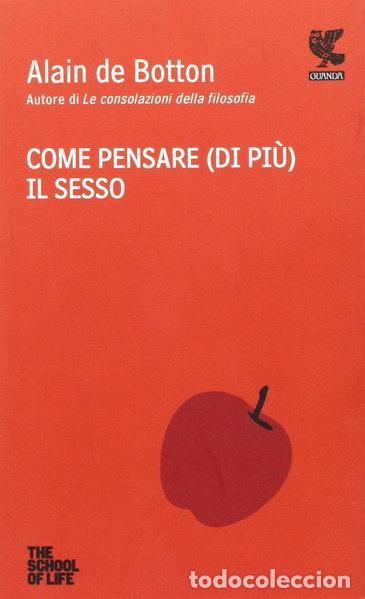 Libros: Come pensare (di pi&ugrave;) il sesso- 9788823500938