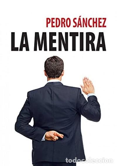 Livros em segunda m&atilde;o: Pedro S&aacute;nchez, la mentira- 9788494715471