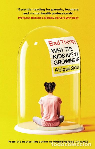 Libros: Bad Therapy: Why the Kids Aren't Growing Up- 9781800754133