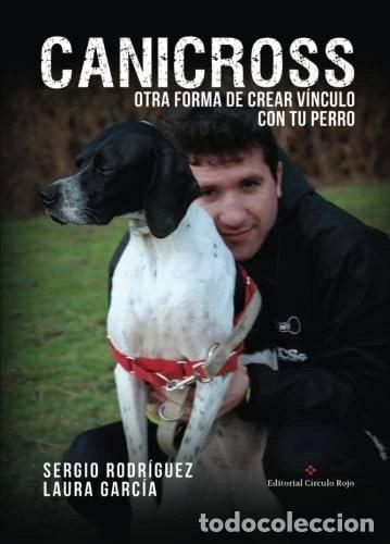 Libros: Canicross, otra forma de crear v&iacute;nculo con tu perro- 9788491155324