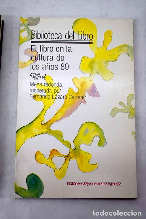 Livros em segunda m&atilde;o: El libro en la cultura de los a&ntilde;os 80: mesa redonda