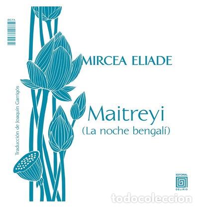 Libri di seconda mano: Maitreyi (La noche bengal&iacute;) / Mircea (El amor no muere)- 9788415739432