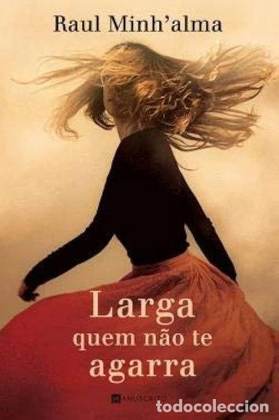 Libros: Larga quem n&atilde;o te agarra- 9789898818607 - Foto 1