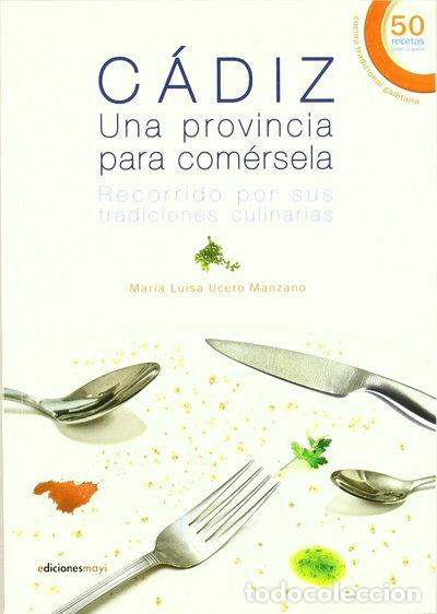 Libros: C&aacute;diz, una provincia para com&eacute;rsela- 9788493669270