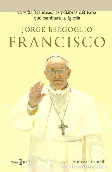 Libros: Jorge Bergoglio, Francisco- 9788401346798