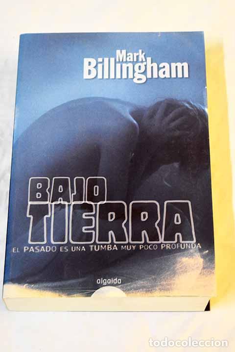 Libros: Bajo tierra: Billingham, Mark.- Billingham, Mark