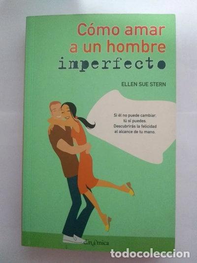 Livres: C&oacute;mo amar a un hombre imperfecto- 9788466610056
