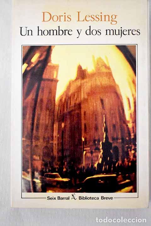 books: Un hombre y dos mujeres.- Lessing, Doris