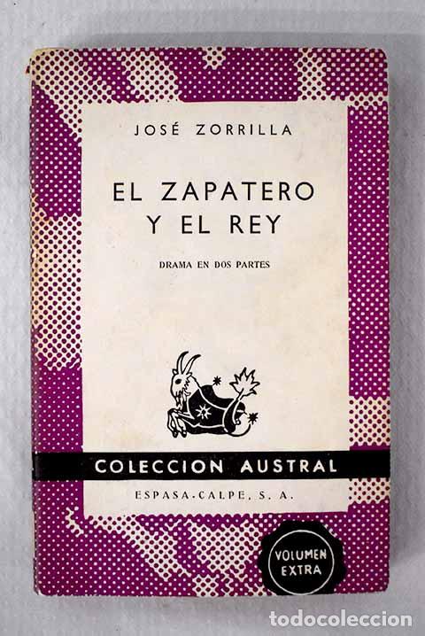 B&uuml;cher: El zapatero y el rey: drama en dos partes.- Zorrilla, Jos&eacute;
