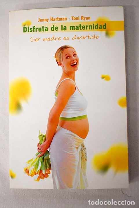 Libros: Disfruta de la maternidad.- Hartman, Jenny - Foto 1
