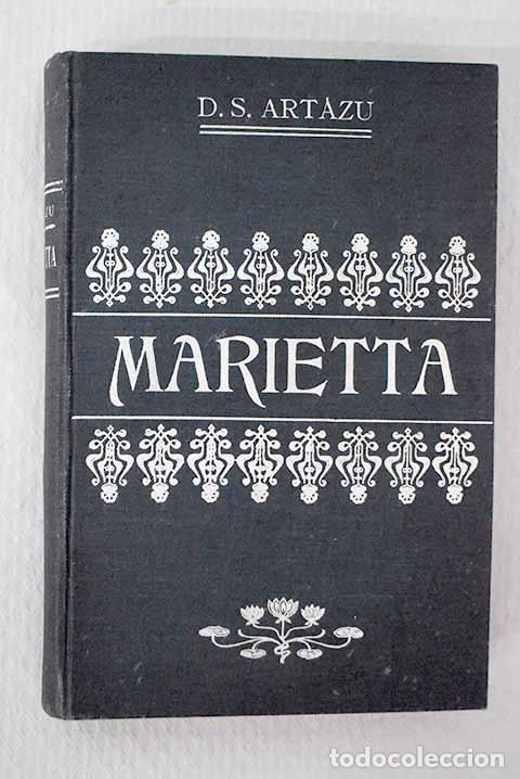 B&uuml;cher: Marietta: p&aacute;ginas de dos existencias y p&aacute;ginas de ultratumba : primera y segunda parte