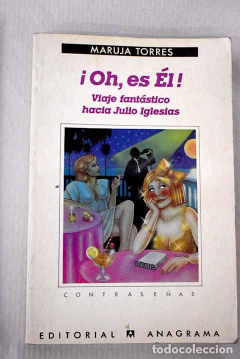 Libri di seconda mano: &iexcl;Oh, es &Eacute;l : viaje fant&aacute;stico hacia Julio Iglesias.- Torres, Maruja