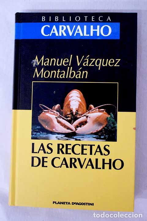B&uuml;cher: Las recetas de Carvalho.- V&aacute;zquez Montalb&aacute;n, Manuel