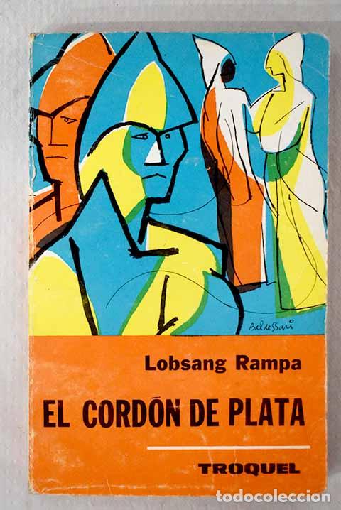 books: El cord&oacute;n de plata: tercera parte de El tercer ojo.- Lobsang Rampa, T.