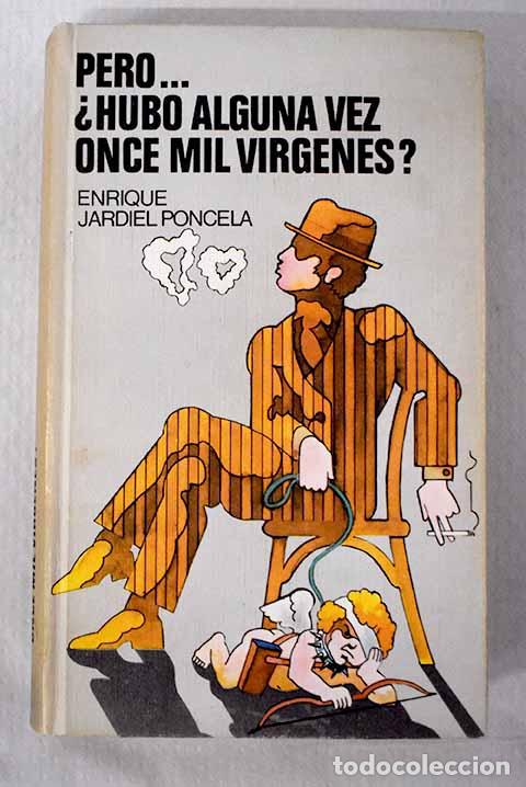 Libri di seconda mano: Pero. &iquest;hubo alguna vez once mil v&iacute;rgenes?.- Jardiel Poncela, Enrique