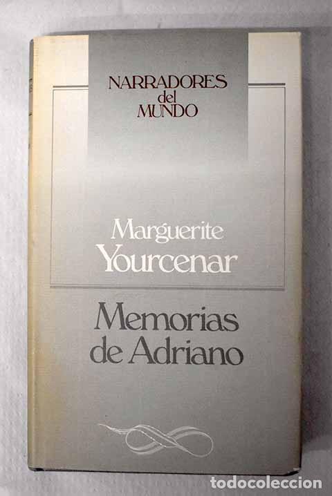 Libri di seconda mano: Memorias de Adriano: Yourcenar, Marguerite.- Yourcenar, Marguerite