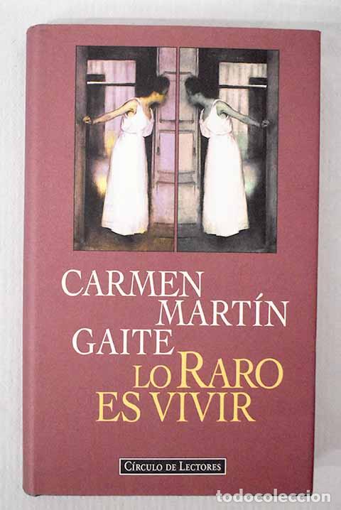 Libri di seconda mano: Lo raro es vivir: Mart&iacute;n Gaite, Carmen.- Mart&iacute;n Gaite, Carmen