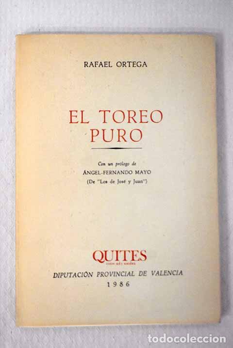 Libri di seconda mano: El toreo puro: Ortega, Rafael.- Ortega, Rafael