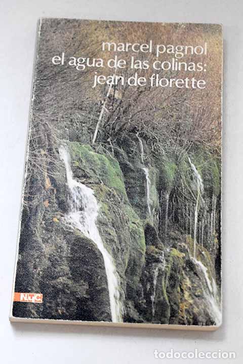 Libri di seconda mano: El agua de las colinas: Jean de Florette.- Pagnol, Marcel