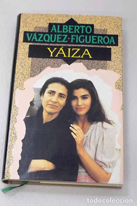 Libri di seconda mano: Y&aacute;iza: V&aacute;zquez-Figueroa, Alberto.- V&aacute;zquez-Figueroa, Alberto
