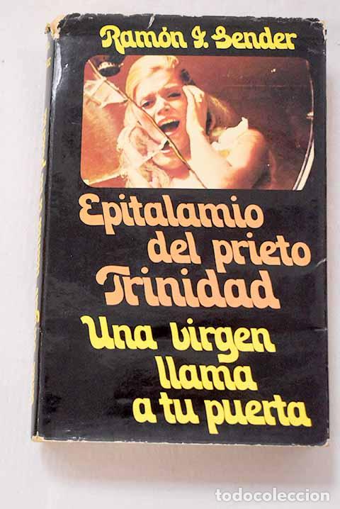 Libri di seconda mano: Epitalamio del Prieto Trinidad ; Una virgen llama a tu puerta.- Sender, Ram&oacute;n J.