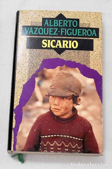 Libros: Sicario: V&aacute;zquez-Figueroa, Alberto.- V&aacute;zquez-Figueroa, Alberto