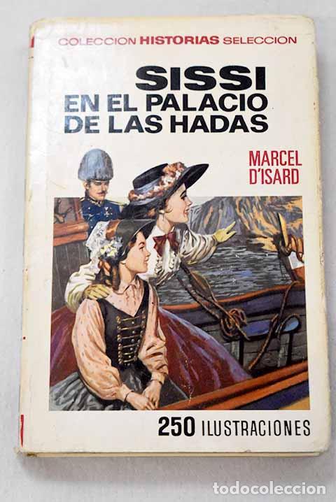Libros: Sissi en el palacio de las hadas.- Isard, Marcel d