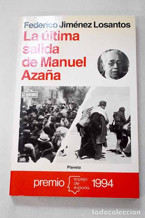 B&uuml;cher: La &uacute;ltima salida de Manuel Aza&ntilde;a.- Jim&eacute;nez Losantos, Federico