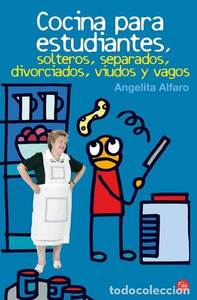 B&uuml;cher: Cocina para estudiantes, solteros, separados, divorciados, viudos y vagos- 9788466323017